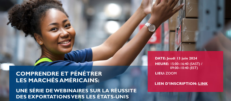 WEBINAIRE partie 6: Comprendre et pénétrer les marchés américains