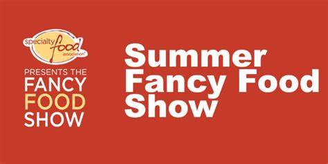 Summer Fancy Food Show 2025
